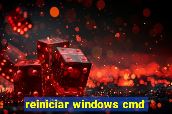 reiniciar windows cmd